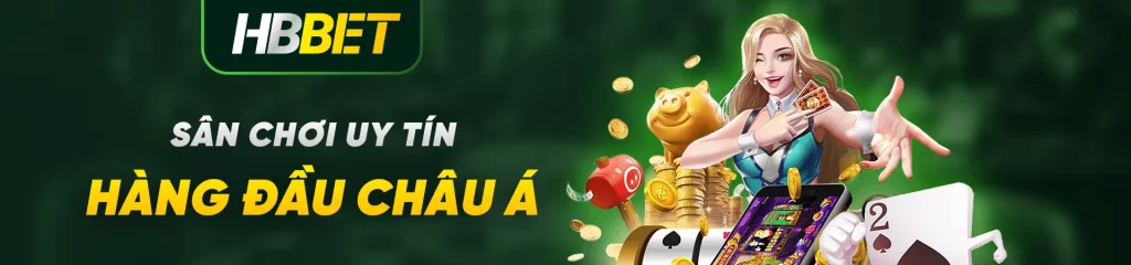 Sân chơi uy tín hàng đầu Châu Á