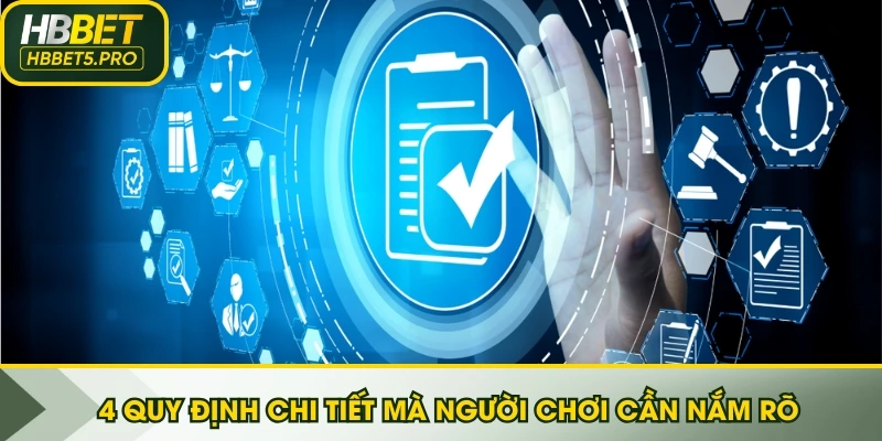 4 Quy định chi tiết mà người chơi cần nắm rõ