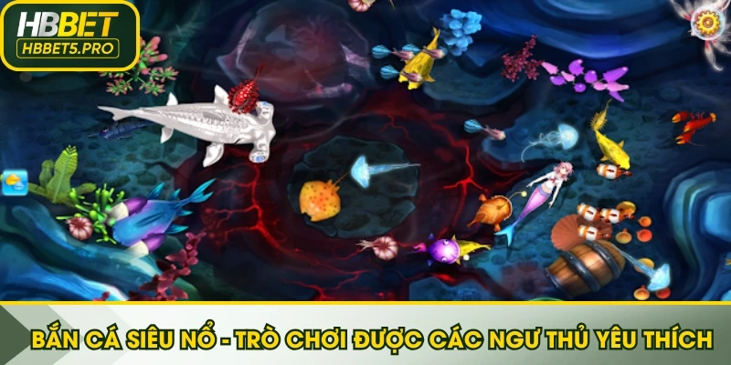 Bắn Cá Siêu Nổ