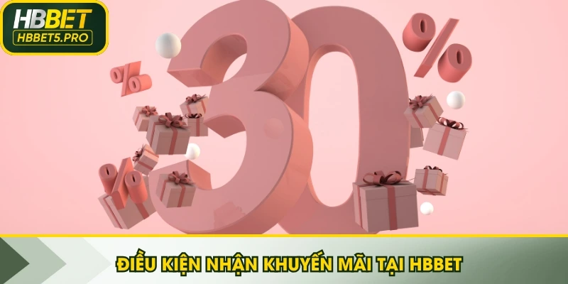 Điều kiện nhận khuyến mãi tại HBBET
