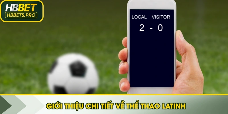 Giới thiệu chi tiết về thể thao Latinh