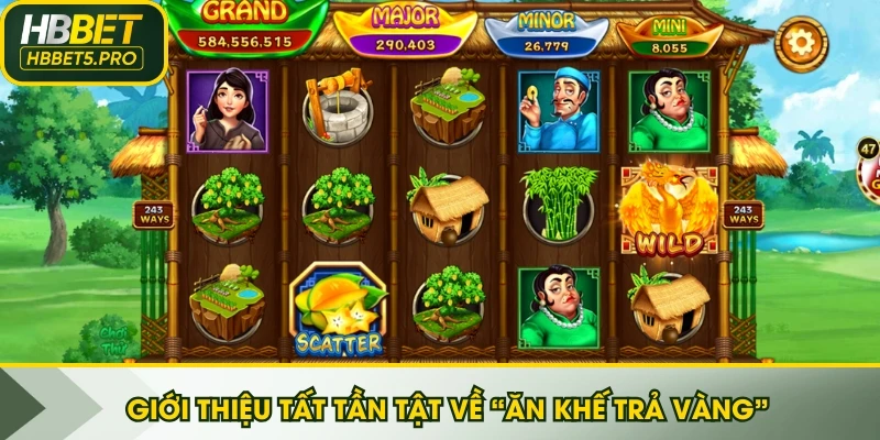 Giới thiệu tất tần tật về “Ăn Khế Trả Vàng”