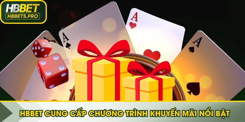 HBBET cung cấp chương trình khuyến mãi nổi bật