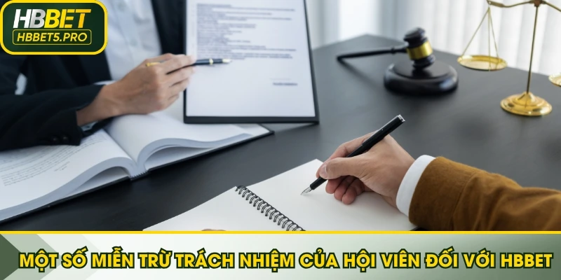 Một số miễn trừ trách nhiệm của hội viên đối với HBBET
