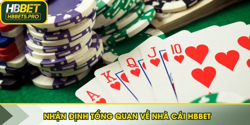 Nhận định tổng quan về nhà cái HBBET