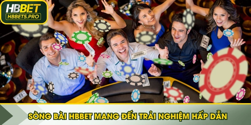 Sòng bài HBBET mang đến trải nghiệm hấp dẫn