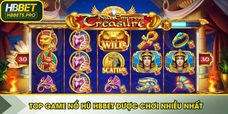 Top game Nổ Hũ HBBET được chơi nhiều nhất